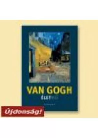 VAN GOGH ÉLETMŰ