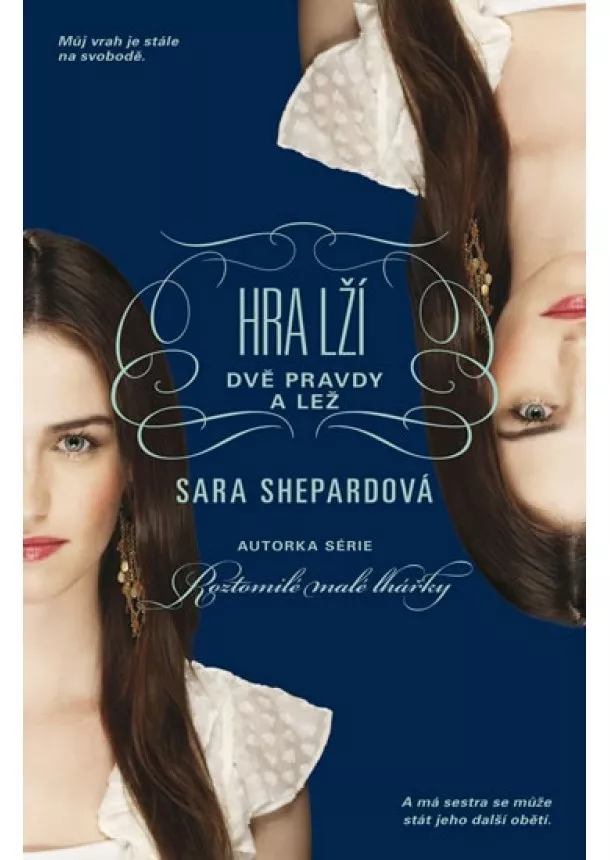 Sara Shepardová - Hra lží 3 - Dvě pravdy a lež