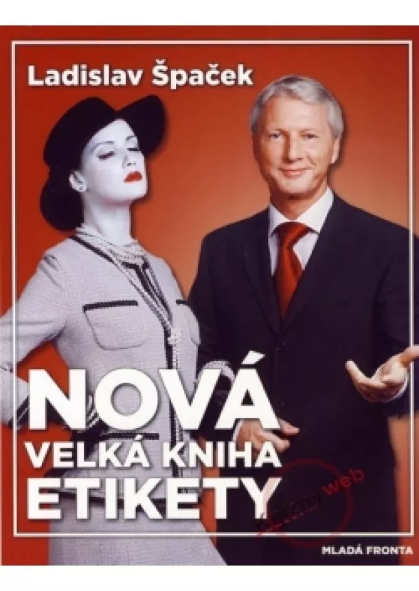 Ladislav Špaček - Nová velká kniha etikety