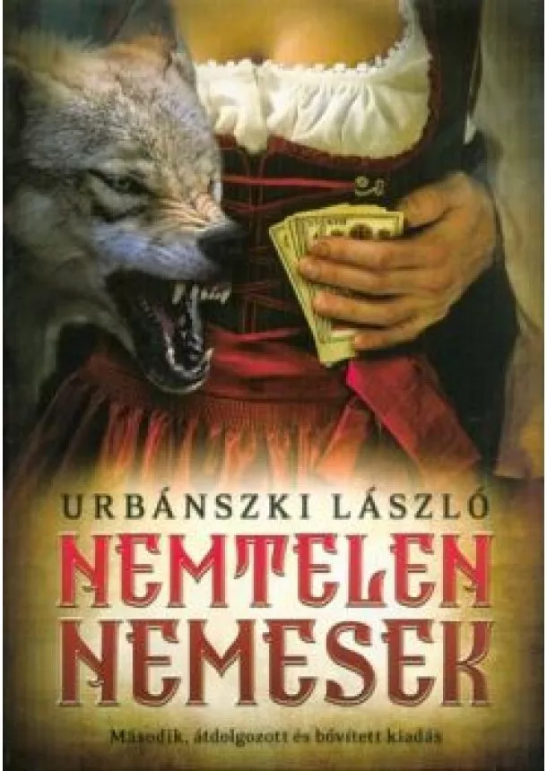 Urbánszki László - Nemtelen nemesek (2. kiadás)