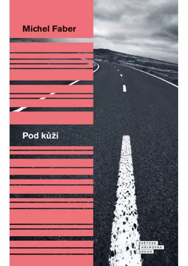 Michel Faber - Pod kůží - 2. vydání