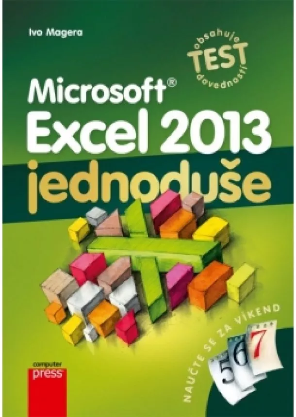 Ivo Magera - Microsoft Excel 2013: Jednoduše