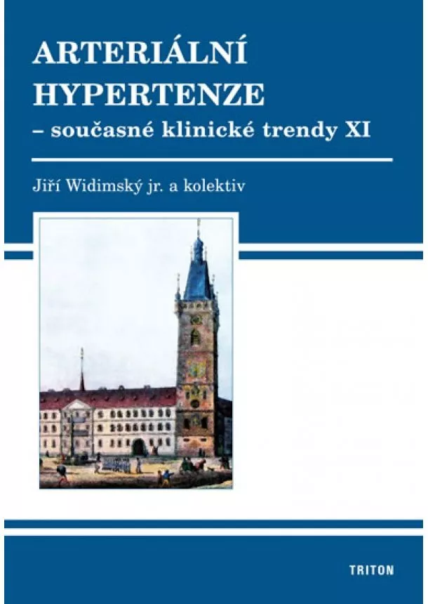 Jiří Widimský a kolektív - Arteriální hypertenze – současné klinické trendy XI