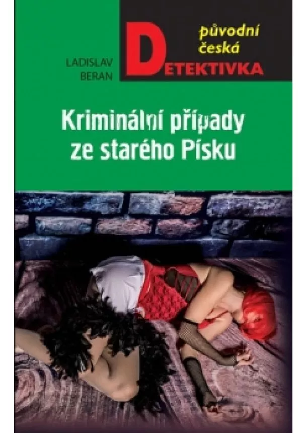 Ladislav Beran - Kriminální případy ze starého Písku