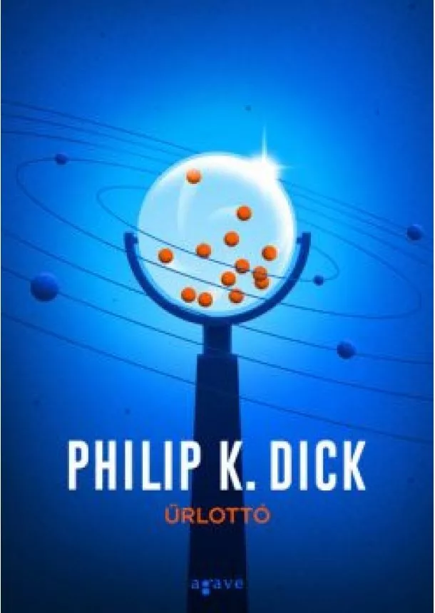 Philip K. Dick - Űrlottó