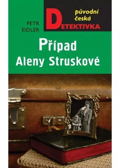 Případ Aleny Struskové