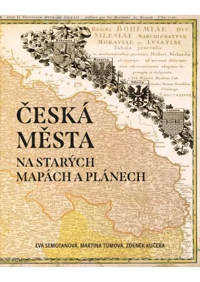 Česká města na starých mapách a plánech