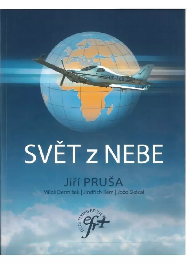 Jiří Pruša, Jindřich Ilem, Jožo Skácal - Svět z nebe