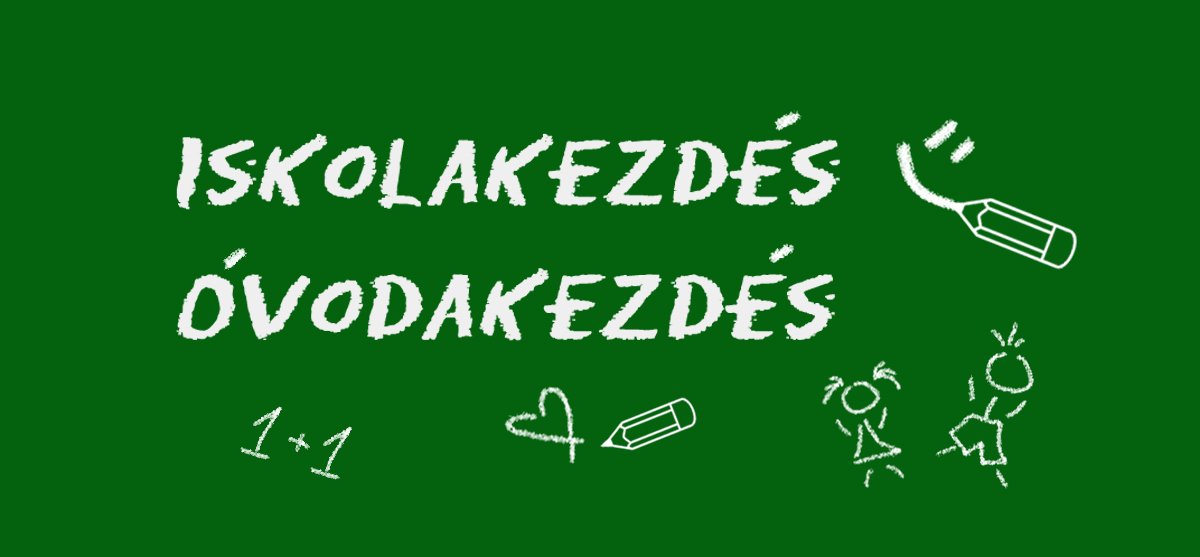 Iskolakezdés - óvodakezdés