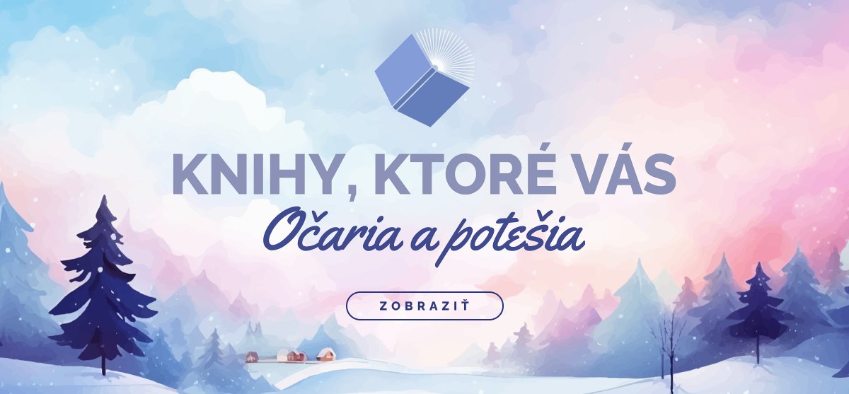 Knihy, ktoré Vás očaria a potešia